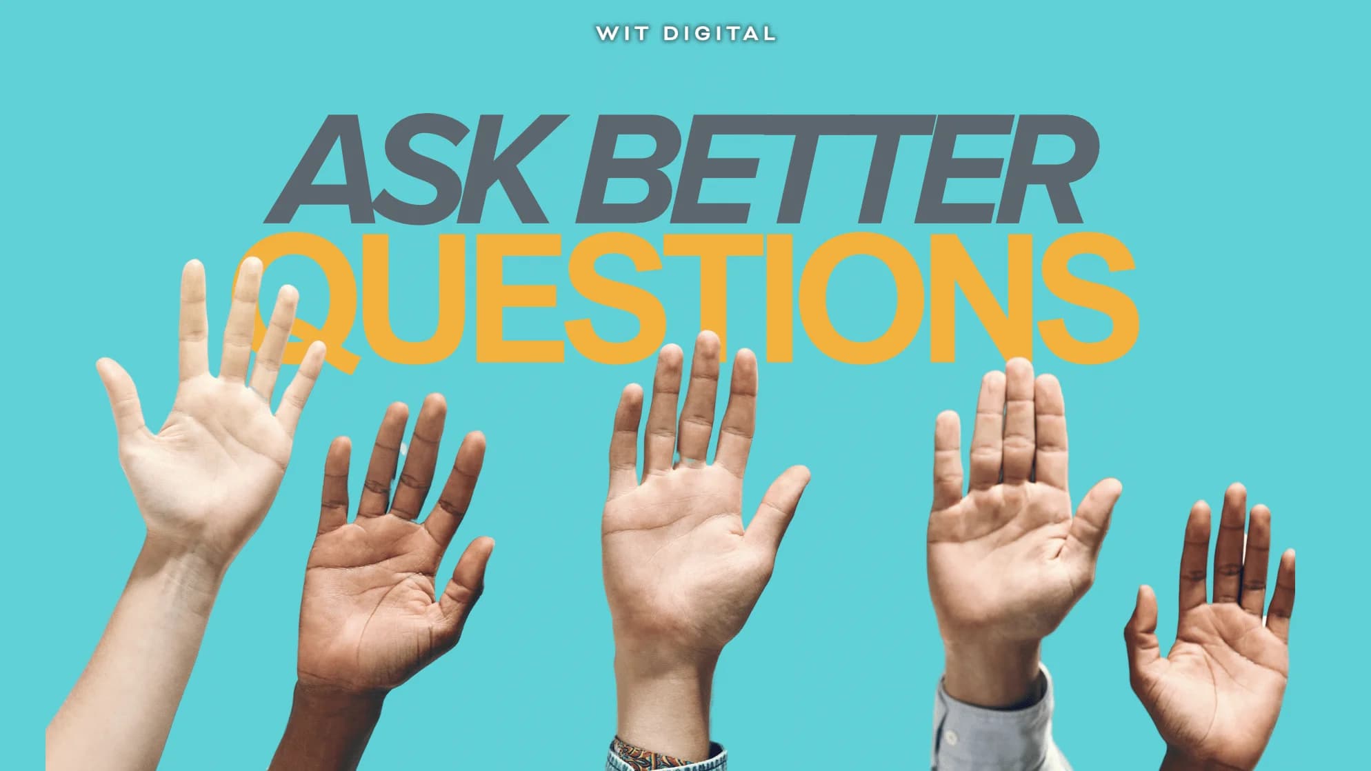 Why Asking Better Questions is the Key to Success