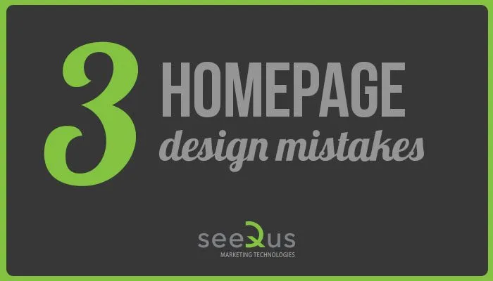 3 Common Homepage Design Mistakes | Seequs Blog